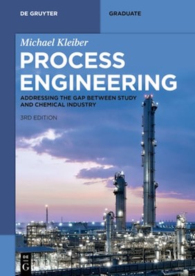 Process Engineering: Addressing the Gap between Study and Chemical Industry: New