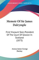 Aeneas James George Mackay | Memoir Of Sir James Dalrymple | Taschenbuch (2009)