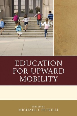 Education for Upward Mobility by Michael J. Petrilli (English) Hardcover Book