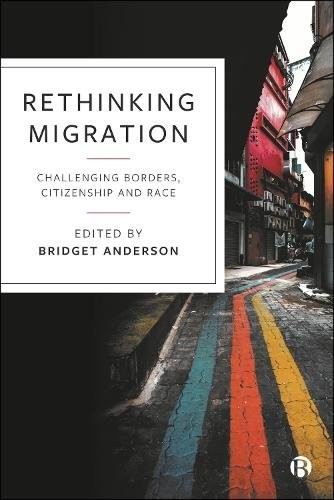 Rethinking Migration Challenging Borders, Citizenship and Race Anderson