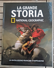 La Rivoluzione Francese e Napoleone LA GRANDE STORIA n. 28 - NATIONAL GEOGRAPHIC
