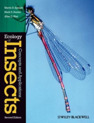 Ecology of Insects : Concepts and Applications by Mark D. Hunter, Martin R....