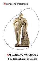 I dodici sollazzi di Ercole - Autunnale Massimiliano