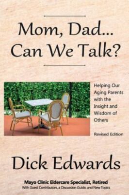Mom, Dad...Can We Talk?: Helping our Aging Par... 9781735413532 by Edwards, Dick