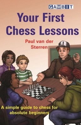 Your First Chess Lessons by Paul van der Sterren PAPERBACK 9781910093955