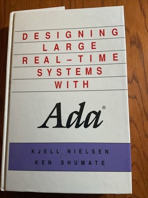 Designing Large Real-Time Systems With Ada by Kjell Nielsen;  Ken Shumate, B0710