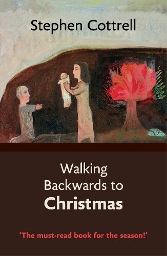 Thumbnail - Stephen Cottrell Walking Backwards To Christmas (taschenbuch)