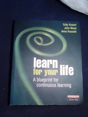 Buch : LEARN FOR YOUR LIFE - a blueprint for continuous learning