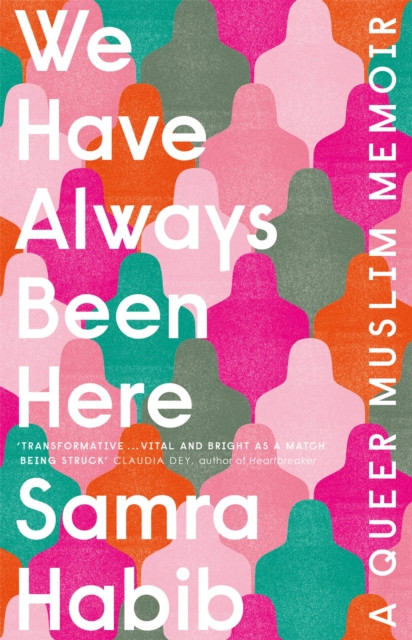 We Have Always Been Here by Samra Habib (Paperback Book)