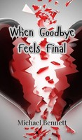 Michael Bennett | When Goodbye Feels Final | Buch | Englisch (2024)