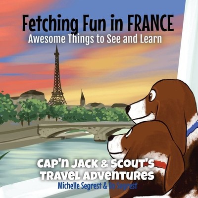 Fetching Fun In France: Awesome Things To See And Learn