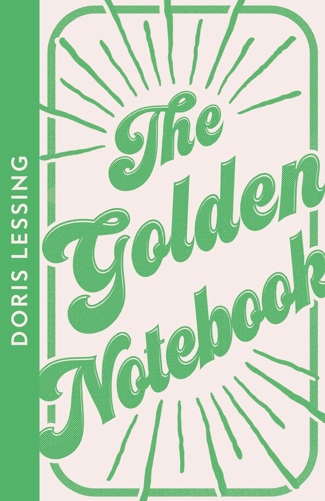 The Golden Notebook: Doris Lessing (Collins Modern Classics) by Doris Lessing