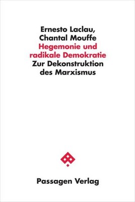 Hegemonie und radikale Demokratie Ernesto Laclau