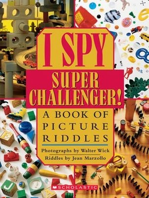 I Spy Super Challenger: a Book of Picture Riddles Hardcover Jean