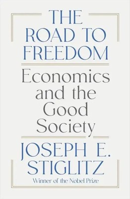 Joseph E. Stiglitz | The Road to Freedom | Buch | Englisch (2024) | XXIV