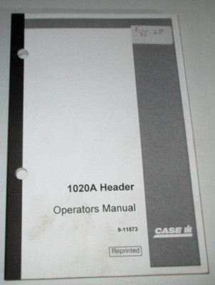 Case IH 1020A Grain Header Operators/Maintenance Manual 9-11573 OEM ...