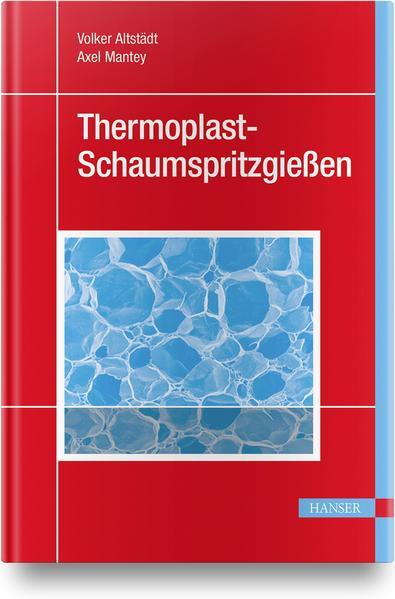 Thumbnail - Schaumspritzgießen | Volker Altstädt, Axel Mantey | 2010 | Deutsch