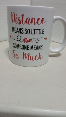 Orca Coatings Coffee Mug Distance Means So Little When Someone Means So Much