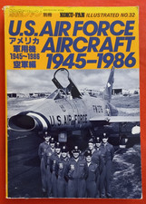 Koku-Fan Illustrated 32, U.S.AIR FORCE AIRCRAFT 1945-1986