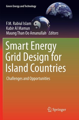 Smart Energy Grid Design for Island Countries F. M. Rabiul Islam