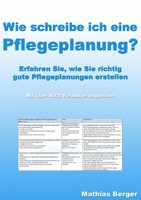 Wie Schreibe Ich Eine Pflegeplanung Mathias Berger Taschenbuch 184 S. Deutsch