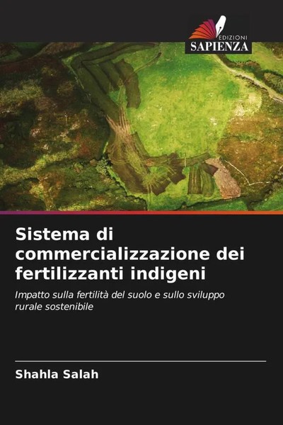 Shahla Salah | Sistema Di Commercializzazione Dei Fertilizzanti Indigeni | Buch-image