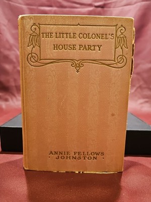 The Little Colonels House Party Book 1931 44th Impression Annie Fellows Johnston