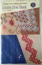 Books: Learn How: Knit, Crochet, Tat  Emb