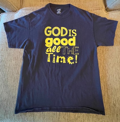 God Is Good All The Time Shirt Men’s Large All The Time God Is Good Religious