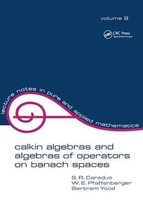 Calkin Algebras and Algebras of Operators on Banach Spaces - 9781138441835