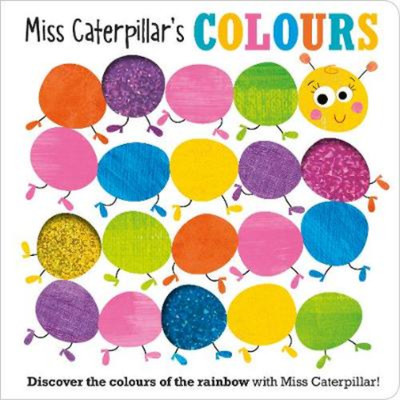 Miss Caterpillars Colours, Rosie Greening & Make Believe Ideas, Used; Very Good 