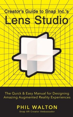 Designer's Guide to Snapchat's Lens Studio: A Quick & Easy Resource for