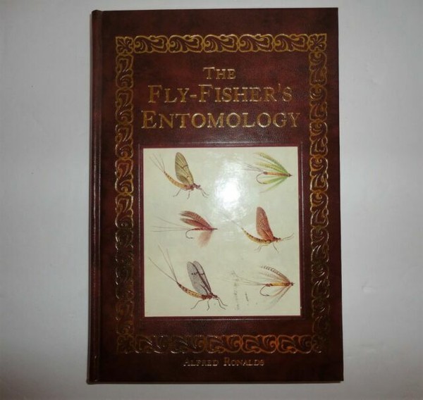 The Fly Fisher's Entomology/Deluxe Edition by Alfred Ronalds (1990