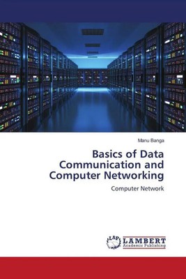 Manu Banga | Basics of Data Communication and Computer Networking | Taschenbuch