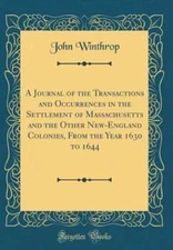 A Journal of the Transactions and Occurrences in the Settlement of Massachusetts