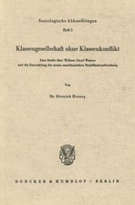 Klassengesellschaft ohne Klassenkonflikt. Die...