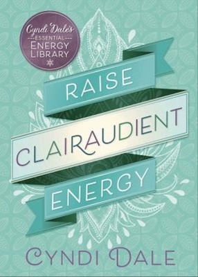 Raise Clairaudient Energy Paperback Cyndi Dale