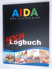 Aida Das Clubschiff Koch Logbuch Frank Meissner: 1350854