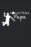 "Volleyball Papa: Notizbuch Geschenk FüR Spieler (6X9\" 120"