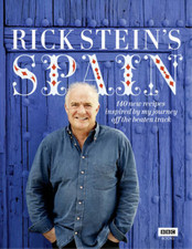 Rick Steins Spain: 140 New Recipes Inspired by My Journey Off the Beaten Track, 