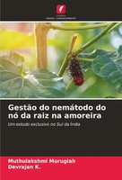 Muthulakshmi Murugiah (U. A.) | GestãO Do NemáTodo Do Nó Da Raiz Na Amoreira