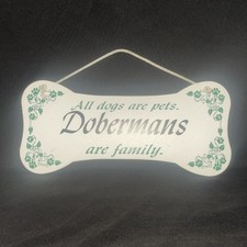All Dogs Are Pets Dobermans Are Family Wood Hang Up Sign 5x10