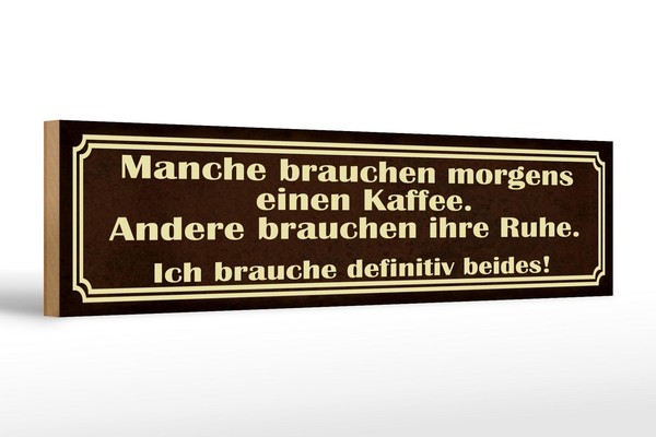 Holzschild Spruch 46X10 Cm Manche Brauchen Morgens Kaffee Deko Schild-image