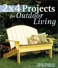 2 x 4 Projects for Outdoor Living