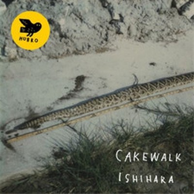 CAKEWALK ISHIHARA (CD) ALBUM