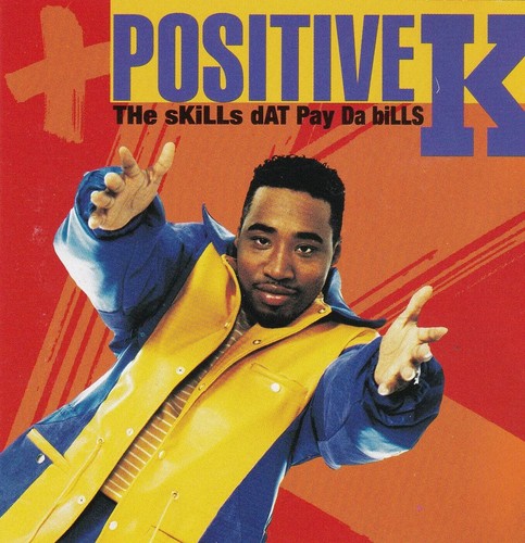 Positive K Skills Dat Pay Da Bills Explcit Lyrics PA 1992 CD