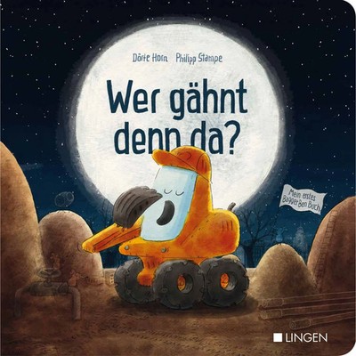 Bagger Ben - Wer gähnt denn da? Gute-Nacht-Geschichte für Kinder ab 18 Monate...