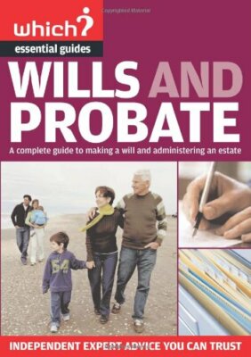 Which Essential Guides - Wills and Probate: A Complete Guide to 
