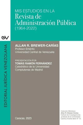 Brewer-Carïas | MIS ESTUDIOS EN LA REVISTA DE ADMINISTRACIÓN PÚBLICA (1964-2022)