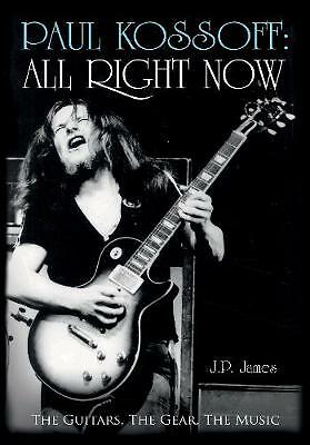 Paul Kossoff: All Right Now: The Guitars, the Gear, the Music.by J.P. New** - Image 2